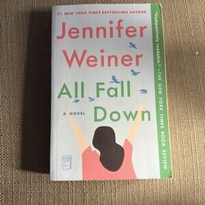 All Fall Down A Novel by Jennifer Weiner (2015, Trade Paperback)